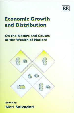 Economic Growth and Distribution – On the Nature and Causes of the Wealth of Nations de Neri Salvadori