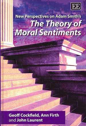 New Perspectives on Adam Smith′s The Theory of Moral Sentiments de Geoff Cockfield