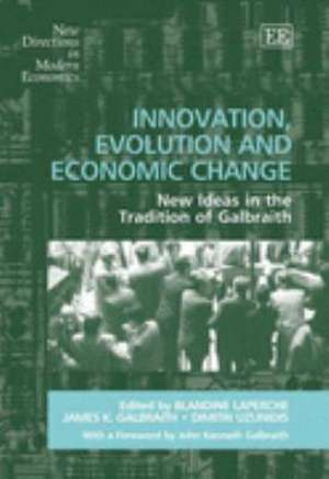 Innovation, Evolution and Economic Change – New Ideas in the Tradition of Galbraith de Blandine Laperche