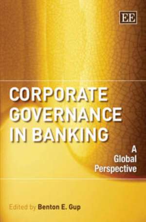 Corporate Governance in Banking – A Global Perspective de Benton E. Gup