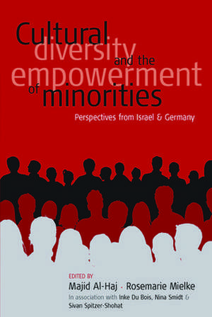 Cultural Diversity and the Empowerment of Minorities: Perspectives from Israel and Germany de Rosemarie Mielke