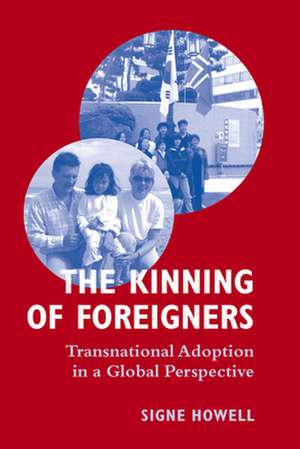 The Kinning of Foreigners de Signe Howell