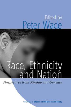 Race, Ethnicity and Nation de P. Wade