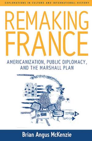 Remaking France de B. A. McKenzie