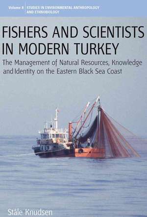 Fishers and Scientists in Modern Turkey de Stale Knudsen