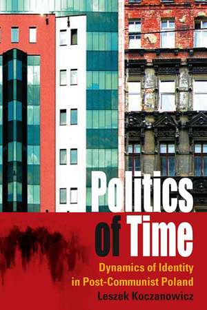 Politics of Time de Leszek Koczanowicz