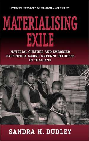 Materialising Exile de Sandra Dudley