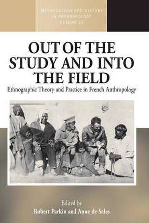 Out of the Study and Into the Field: Ethnographic Theory and Practice in French Anthropology de Robert Parkin