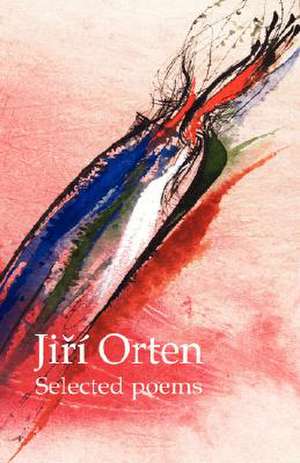 Jir Orten Selected Poems de Jir Orten