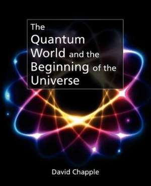 The Quantum World de David Chapple