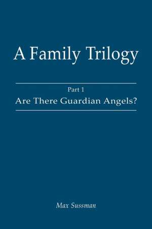 A Family Trilogy: Part 1 de Max Sussman