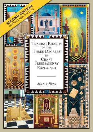 Tracing Boards of the Three Degrees in Craft Freemasonry Explained de Julian Rees