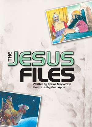 The Jesus Files de Carine Mackenzie