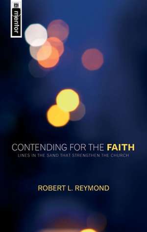 Contending for the Faith de Robert L. Reymond