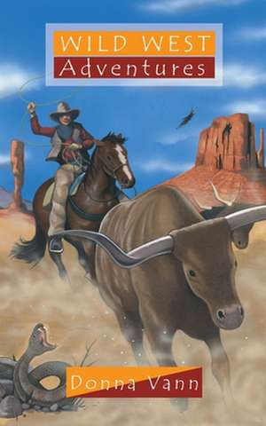 Wild West Adventures de Donna Vann
