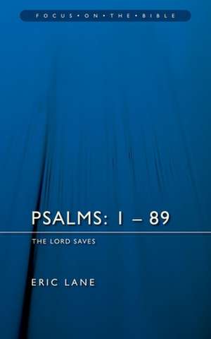 Psalms Chapters 1-89: The Lord Saves de Eric Lane