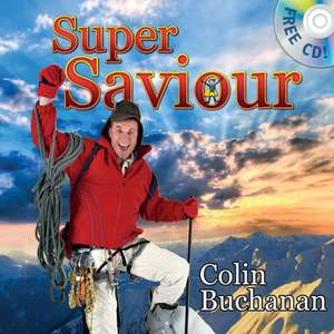 Super Saviour [With CD (Audio)]: True Repentance de Colin Buchanan