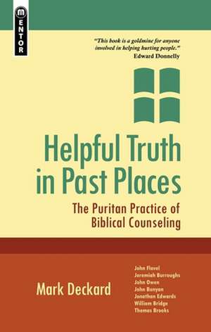 Helpful Truth in Past Places de Mark A. Deckard