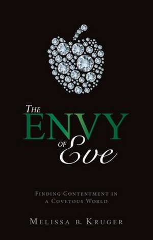 The Envy of Eve de Melissa B Kruger