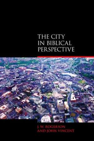 The City in Biblical Perspective de J.W. Rogerson