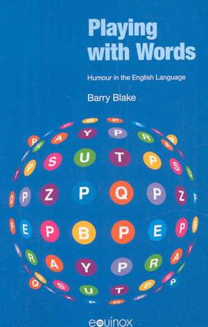 Playing with Words de Barry J. Blake