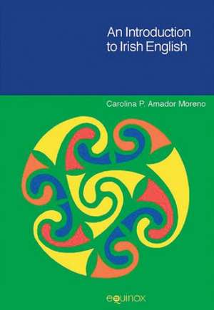 An Introduction to Irish English: The Invention of Candomble de Carolina P. Amador- Moreno