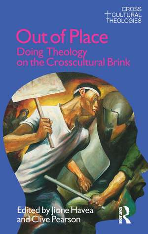 Out of Place: Doing Theology on the Crosscultural Brink de Jione Havea