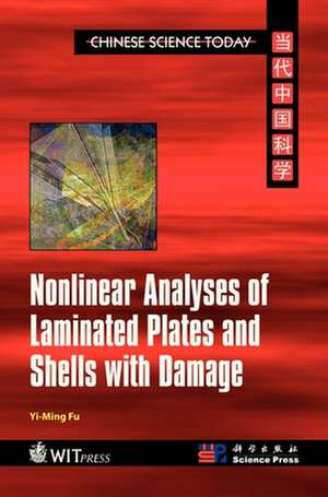 Nonlinear Analyses of Laminated Plates and Shells with Damage de Y. M. Fu