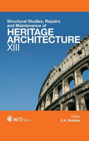 Structural Studies, Repairs and Maintenance of Heritage Architecture XIII de C. a Brebbia