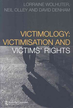 Victimology: Victimisation and Victims' Rights de Lorraine Wolhuter