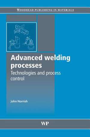 Advanced Welding Processes de J Norrish