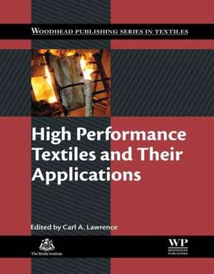 High Performance Textiles and Their Applications de C. Lawrence