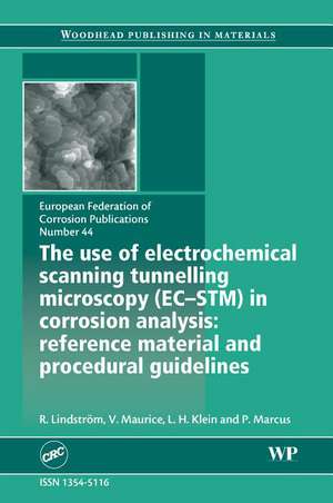 The Use of Electrochemical Scanning Tunnelling Microscopy (EC-STM) in Corrosion Analysis: Reference Material and Procedural Guidelines de R Lindstrom