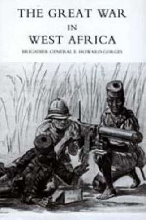 Great War in West Africa 2004 de E. Howard Gorges