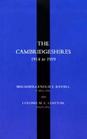 Cambridgeshires 1914 to 1919 de E. Riddeell