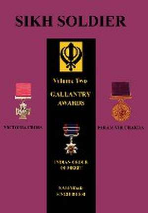 SIKH SOLDIERGallantry Awards de Narindar Dhesi