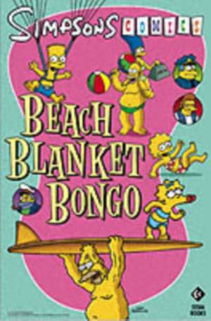 Simpsons Comics Presents Beach Blanket Bongo de Matt Groening