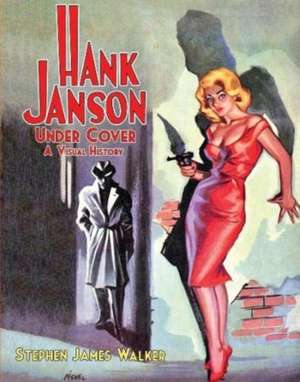 Hank Janson Under Cover de Stephen James Walker