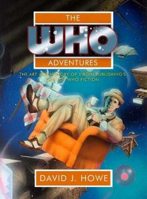 The Who Adventures de David J. Howe