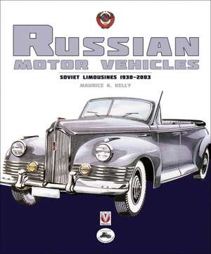 Russian Motor Vehicles de Maurice A. Kelly