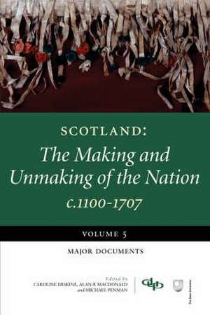 Scotland: The Making and Unmaking of the Nation de Caroline Erskine