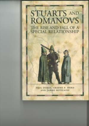 Stuarts and Romanovs de Paul Dukes