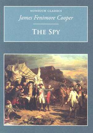 The Spy: A Tale of the Neutral Ground de James Fenimore Cooper