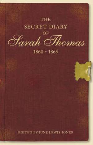 The Secret Diary of Sarah Thomas de June Lewis-Jones