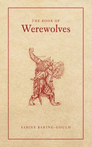 Book of Werewolves de Sabine Baring Gould