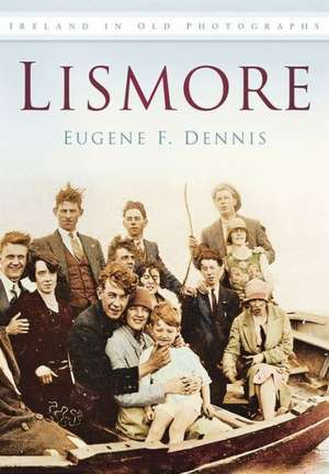 Lismore de Eugene F. Dennis