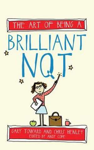 The Art of Being a Brilliant Nqt de Gary Toward