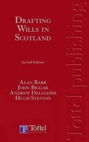 Drafting Wills in Scotland: Second Edition de Alan Barr