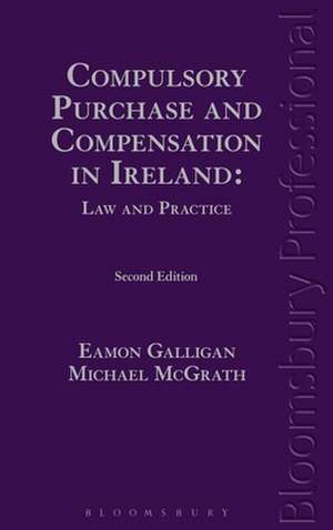 Compulsory Purchase and Compensation in Ireland: Second Edition de James Macken