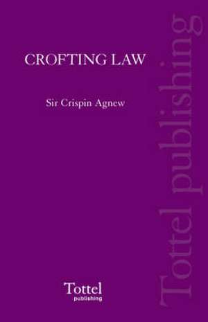 Crofting Law de Crispin Agnew of Lochnaw